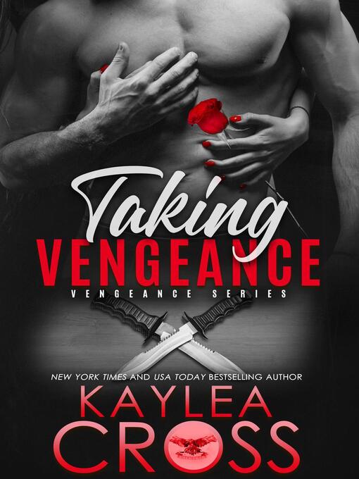 Title details for Taking Vengeance by Kaylea Cross - Available